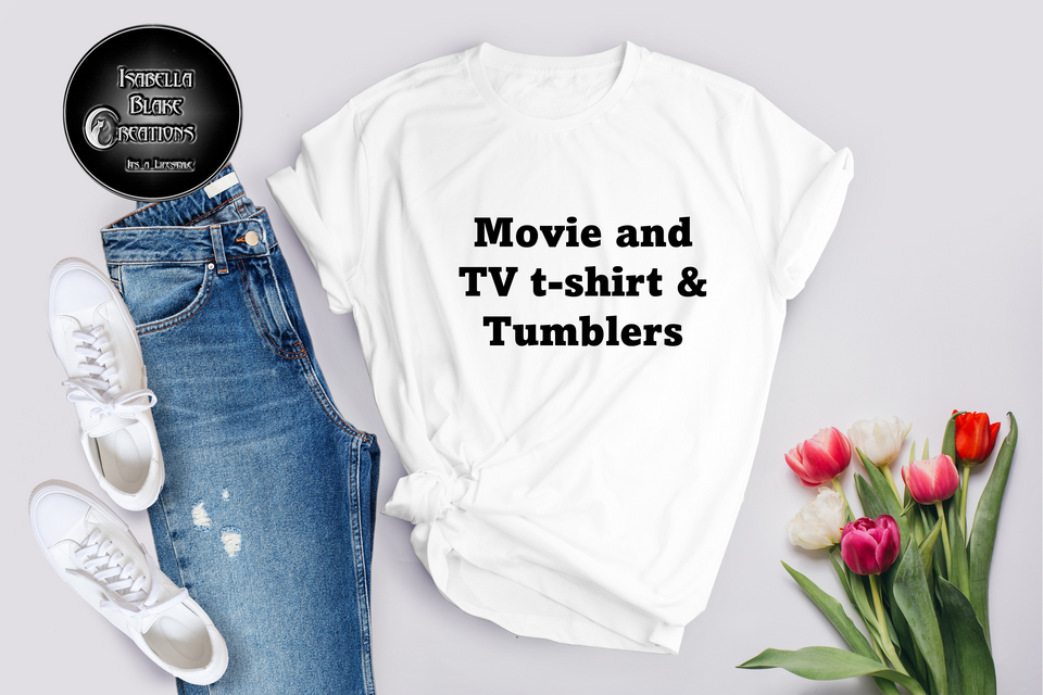 Movie and TV Show T-shirts and Tumblers