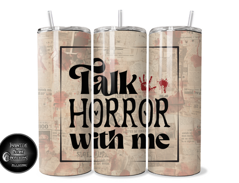 Talk Horror with me tumbler