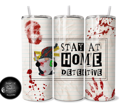 Stay at home detective tumbler