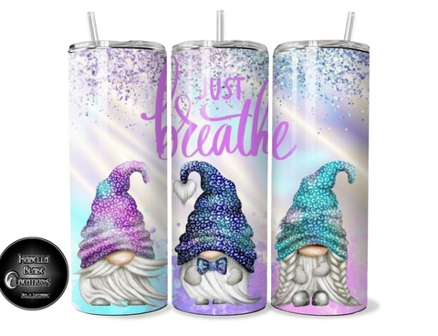 Just Breathe Gnomes Tumbler
