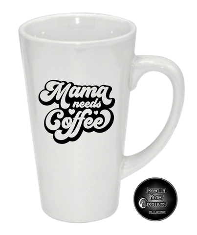 Mama needs Coffee