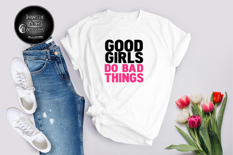Good Girls; Do Bad Things