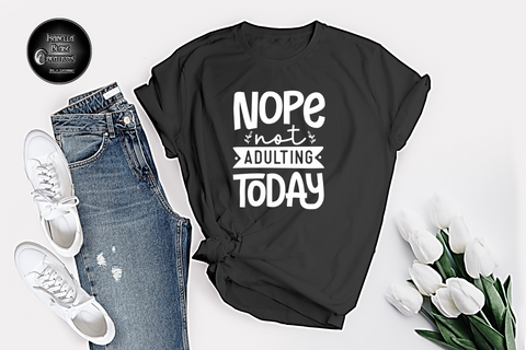 Nope; Not Adulting Today