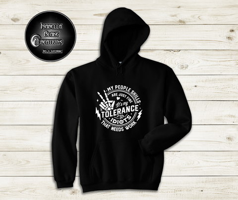 It's My Tolerance To Idiots 2