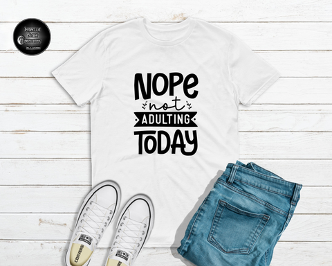Nope Not Adulting Today