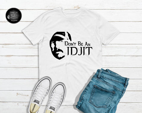 Don't Be An Idjit