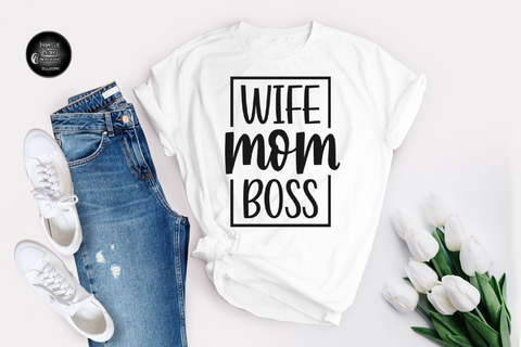 Wife, Mom, Boss Tee