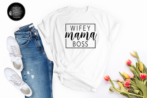 Wifey Mama Boss