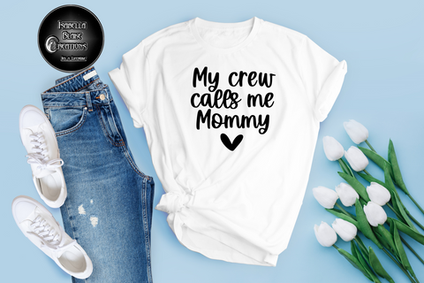My crew calls me Mommy
