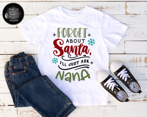 Forget about Santa i'll just ask Nana