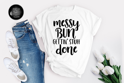 Messy Bun gettin' stuff done