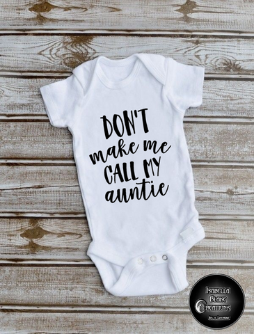 Don't make me call my Auntie