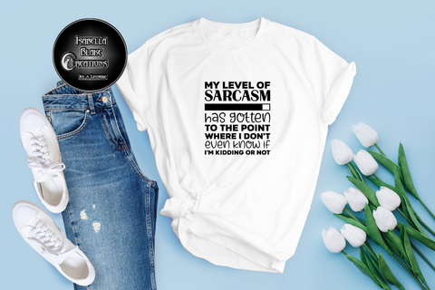 My level of sarcasm